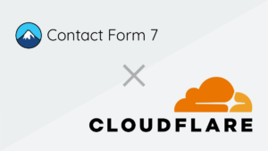 【2026年版 画像つき】Contact Form 7でCloudflare TurnstileにGoogle reCAPTCHAから移行する手順/エラー対策/SEO効果を解説